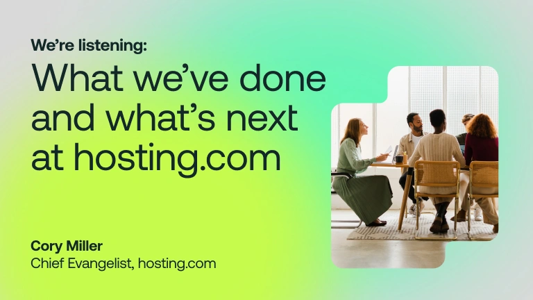 You spoke. We’ve acted: Here’s what’s new at hosting.com